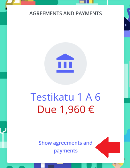 Screenshot of the agreements and payments section. Int he section is the apartments address and what is due from the rent. Red arrow pointing at Show agreement and payments at the bottom of the screenshot.